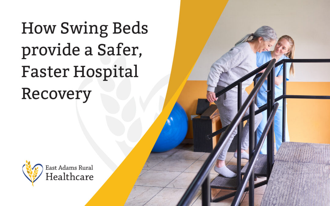 How Swing Beds Provide a Safer, Faster Hospital Recovery