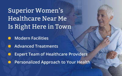 Superior Women’s Healthcare Near Me Is Right Here in Town